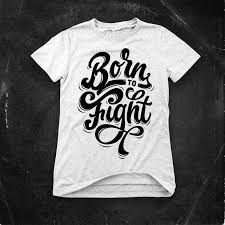 Download 5,100+ royalty free dad shirt vector images. Born To Fight Vector T Shirt Design Artwork Buy T Shirt Designs Tshirt Designs Shirt Designs Design