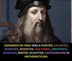 Leonardo Da Vinci, One of the Greatest Polymaths Who Inspired the Modern  Polymath Like Machiek Cayier in the 21st Century; Who is Fighting the  Danger of Specialization.