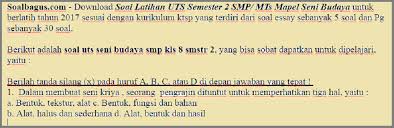 Soal essay seni budaya kelas 11 semester 2. Soal Uts Semester 2 Seni Budaya Smp Kelas 8 Th 2016 2017 Soalbagus Com
