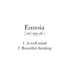 Eunoia Definition By Eunoia Unusual Words Weird Words Aesthetic Words