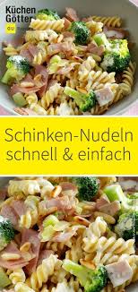 Schinken Nudeln Mit Brokkoli Rezept Brokkoli Nudeln Schinkennudeln Rezepte Mit Brokkoli