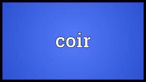 Leave a vote for your preferred pronunciation. Coir Meaning Youtube
