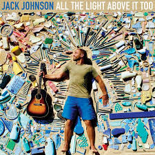 Album Review Jack Johnson All The Light Above It Too Releases Releases Drowned In Sound
