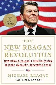 The New Reagan Revolution Ebook By Michael Reagan 9781429989961 Rakuten Kobo United States