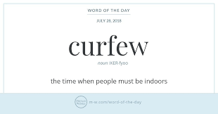 To impose / lift a curfew Word Of The Day Curfew Word Of The Day Rare Words Words