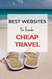 Best Websites To Book Cheap Travel In 2020 Best Travel Sites Travel Deal Last Minute Travel Deals