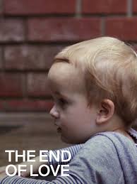 The End of Love (2012)