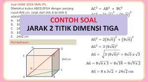 Maybe you would like to learn more about one of these? Contoh Soal Jarak Dua Titik Dimensi Tiga Dan Pembahasannya Youtube