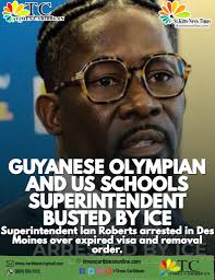 GUYANA OLYMPIC STAR TURNED US SCHOOLS SUPERINTENDENT NABBED: ICE ARRESTS  DES MOINES SCHOOLS CHIEF OVER IMMIGRATION VIOLATIONS