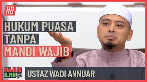 Tanpa mandi wajib yang sah dan justeru dia wajib mandi dan melakukan kewajipan ketika bersuci seperti solat dan puasa. Ustaz Wadi Annuar Hukum Puasa Tanpa Mandi Wajib Youtube