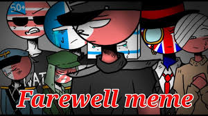 At memesmonkey.com find thousands of memes categorized into thousands of categories. Countryhumans Farewell Meme Youtube