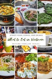 What To Eat In Vietnam Best Street Food Traditional Dishes And Drinks Street Food Best Street Food Food