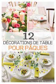 12 decorations de table pour paques a faire soi meme decoration table decoration paques