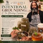 Intentional Grounding: A Tea Blending Experience