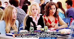 Omg Karen Mean Girl Quotes Best Mean Girls Quotes Mean Girls