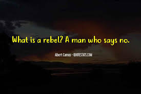Top 22 Camus The Rebel Quotes Famous Quotes Sayings About Camus The Rebel