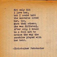 I Am Sorry For The Lack Of Poems Lately Friends I Have Been Away From My Typewriter Being With My Father I Love One Sentence Quotes Words Do I Love Her