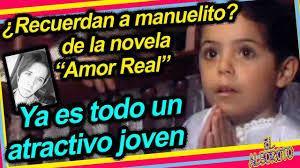 Mira Como A Cambiado Manuelito Hijo De Adela Noriega Y Fernando Colunga En Amor Real Youtube