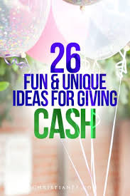 26 fun and clever money gift ideas and