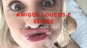 "Amigos Loucos e Sérios"