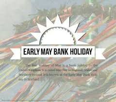 We'll reopen as normal on tuesday, 4th of may. Early May Bank Holiday In The Uk Cultura Britanica Amino