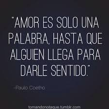 Frases Frase Celebre De Amor De Paulo Coelho Frases Celebres De Amor Frases Bonitas Frases