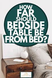 We did not find results for: How Far Should A Bedside Table Be From The Bed Home Decor Bliss