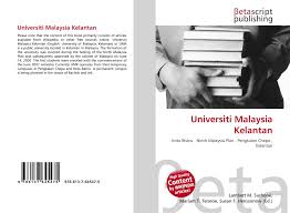 Faculty of hospitality,tourism and wellness university malaysia kelantan are located at umk city campus, pengkalan chepa, kelantan malaysia. Universiti Malaysia Kelantan 978 613 7 64547 5 6137645479 9786137645475
