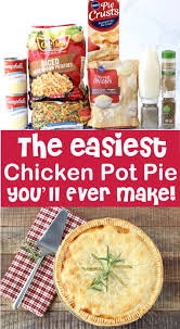 Chicken Pot Pie Recipe Easy Homemade Dinner With Pie Crusts Pot Pie Recipe Easy Easy Chicken Pot Pie Recipe Chicken Pot Pie Recipes