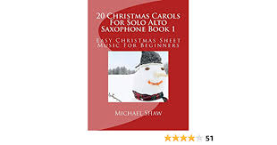 • use the id to listen to the song in roblox games. 20 Christmas Carols For Solo Alto Saxophone Book 1 Easy Christmas Sheet Music For Beginners Volume 1 Shaw Michael 9781516940264 Amazon Com Books
