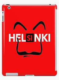De que sirvió matarla hijo de p*tahelsinki: Helsinki La Casa De Papel Ipad Case Skin By Spread Love Redbubble