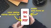 Sesuaikan orientasi dan margin dengan mudah. Cara Tukar Gambar Ke Pdf Jpg Ke Pdf Guna Hp Sahaja Tanpa Install Apps Youtube