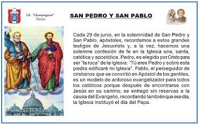 .solemnidad cada 29 de junio, en la solemnidad de san pedro y san pablo, apóstoles, recordamos a estos grandes testigos de jesucristo y, a recordamos a estos grandes testigos de jesucristo y, a la vez, hacemos una solemne confesión de fe en la iglesia una, santa, católica y apostólica. 29 De Junio Dia De San Pedro Y San Pablo