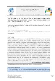 Pdf The Influences Of The Architecture And Ornamentation In Melaka Traditional Houses A Case Study Of Rumah Demang Abdul Ghani Merlimau Melaka