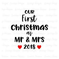 Suitable for apparel, scrapbooks, decals, and many other creative uses. Check Out This Item In My Etsy Shop Https Www Etsy Com Uk Listing 618471387 Our First Christmas Mr Mrs Svg First Christmas Married Xmas Theme First Christmas