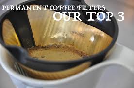 Best coffee maker for design: The 3 Best Permanent Coffee Filters Our Review