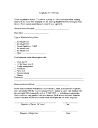 The method uses a nebuliser of a bitter or sweet tasting substance to challenge the mask's seal throughout a series of tests. Respirator Fit Test Form Fill Out And Sign Printable Pdf Template Signnow