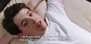 Famous ferris bueller quote about life. Matthew Broderick If You Don39t Stop And And Life Moves Pretty Fast Image 6364586 On Favim Com