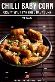 Chilli Baby Corn In 2020 Vegetable Curry Recipes Chinese Side Dishes Indian Food Recipes Vegetarian