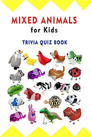 You can use this swimming information to make your own swimming trivia questions. Mixed Animals For Kids Animals For Kids Trivia Quiz Book Ebook W Loftin Brooke Amazon In Kindle Store