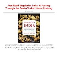 Empire publishing will check the format your ms word doc and format it to meet the digital epub. Free Read Vegetarian India A Journey Through The Best Of Indian Home Cooking