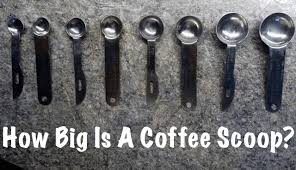 One coffee scoop is equal to 2 tablespoons. How Big Is A Coffee Scoop