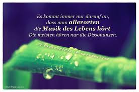 Es Kommt Immer Nur Darauf An Dass Man Allerorten Die Musik Des Lebens