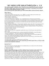 My new life walkthrough version 1.0 (written by ballzak) introduction:•enter your name. My New Life Main Quests Walkthrough V 1 9 Business