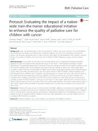PDF) Protocol: Evaluating the impact of a nation-wide train-the-trainer  educational initiative to enhance the quality of palliative care for  children with cancer
