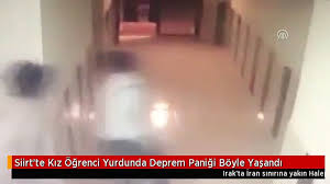 Merkez üssü van'ın tabanlı ilçesi olan 7.2. Siirt Te Kiz Ogrenci Yurdunda Deprem Panigi Boyle Yasandi Dailymotion Video