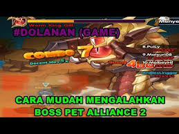 Cara Mudah Mengalahkan Boss Pet Alliance 2 Youtube