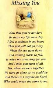 Now That You Re Not Here To Share My Life Each Day I Feel A Sadness In My Heart That Just Will Not Go Away When The Sun Goe Miss Mom Miss