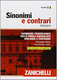 Giuseppe Pittàno  – Sinonimi e contrari. Dizionario fraseologico delle parole equivalenti, analoghe e contrarie. Ediz. minore (2009) pdf