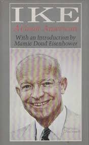 IKE: A GREAT AMERICAN.